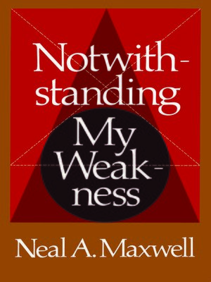 cover image of Notwithstanding My Weakness